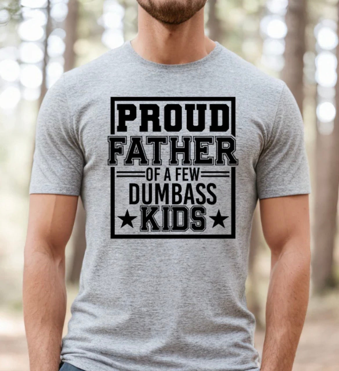 Father of a few Dumbass Kids- screen print transfer (L2) HOT PEEL
