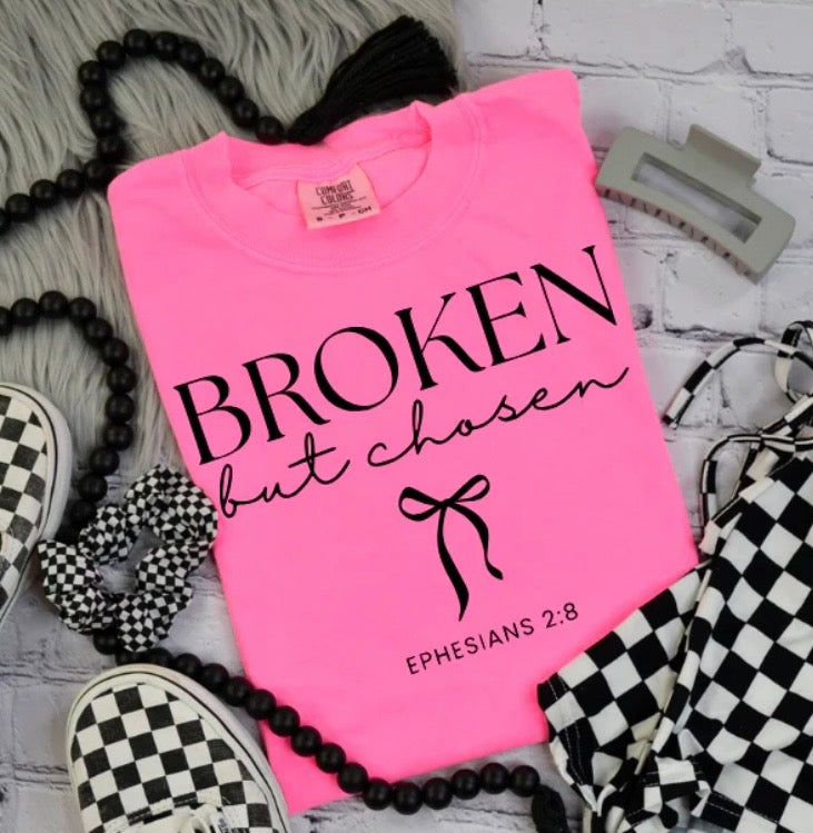 Broken But Chosen- screen print transfer (N2) HOT PEEL
