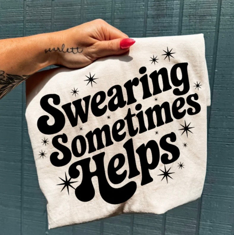 Swearing Helps- screen print transfer (S1) HOT PEEL