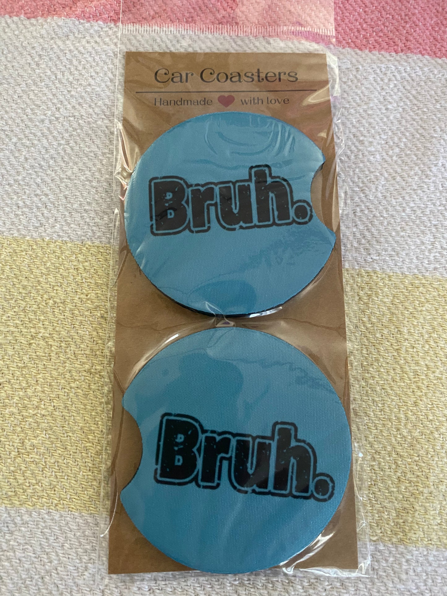 Bruh- Neoprene Car Coasters