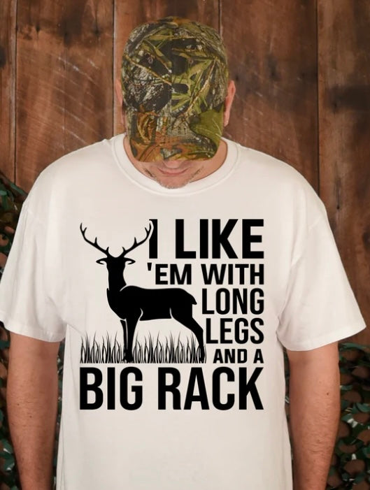 I Like Em With Long Legs And A Big Rack- screen print transfer (H3) HOT PEEL