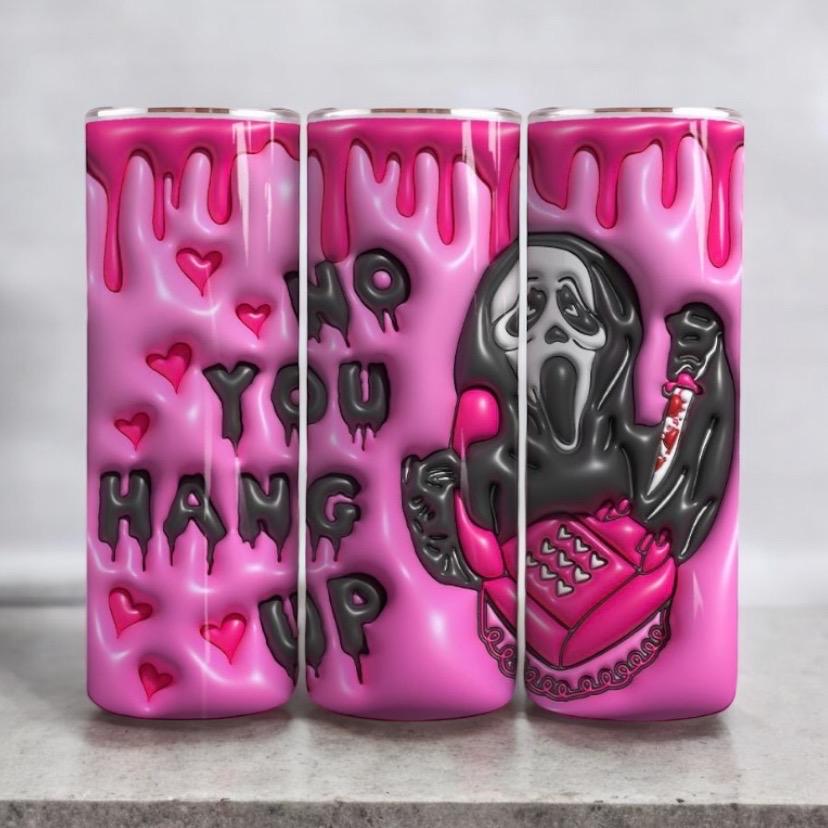 No You Hang Up 20 oz Tumbler