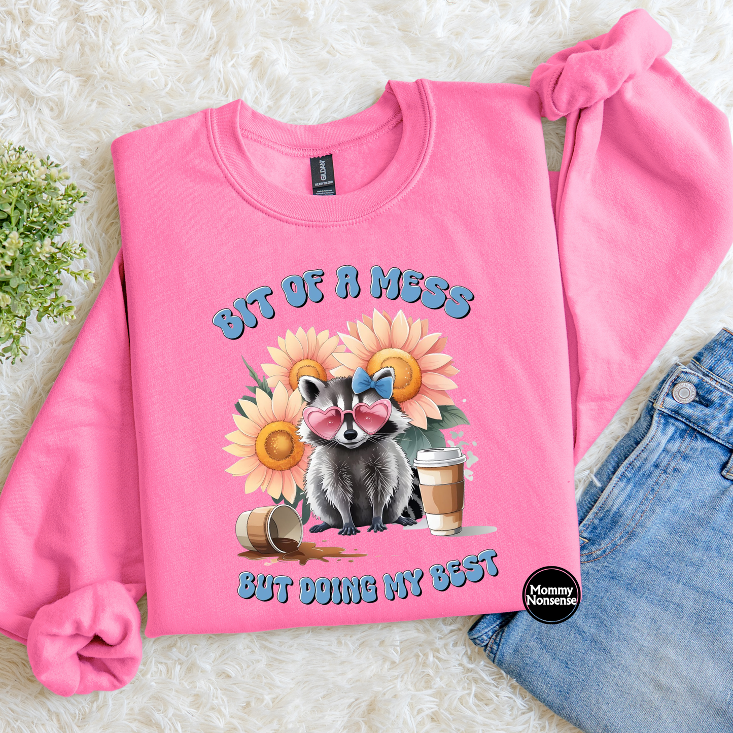 Bit Of A Mess but Doing my best- DTF TRANSFER (K92) DTF Transfer