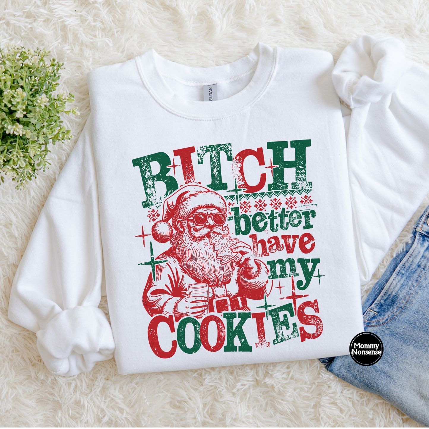 Bitch Better have my Cookies Santa- DTF TRANSFER (K37) DTF Transfer