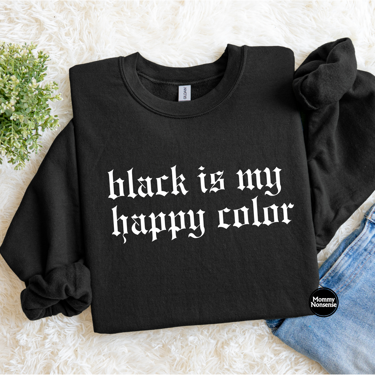 Black Is My Happy Color- DTF TRANSFER (L348) DTF Transfer