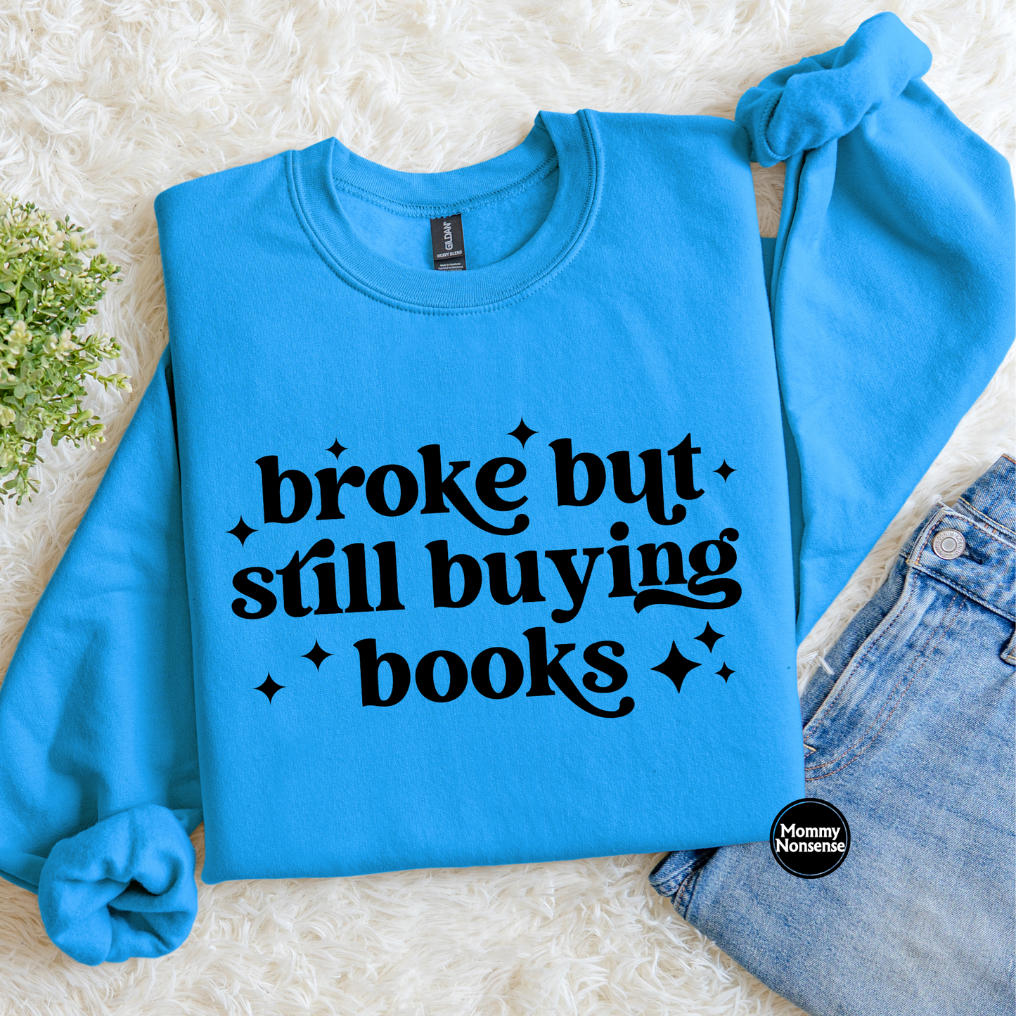 Broke But Still Buying Books blk- DTF TRANSFER (L170) DTF Transfer