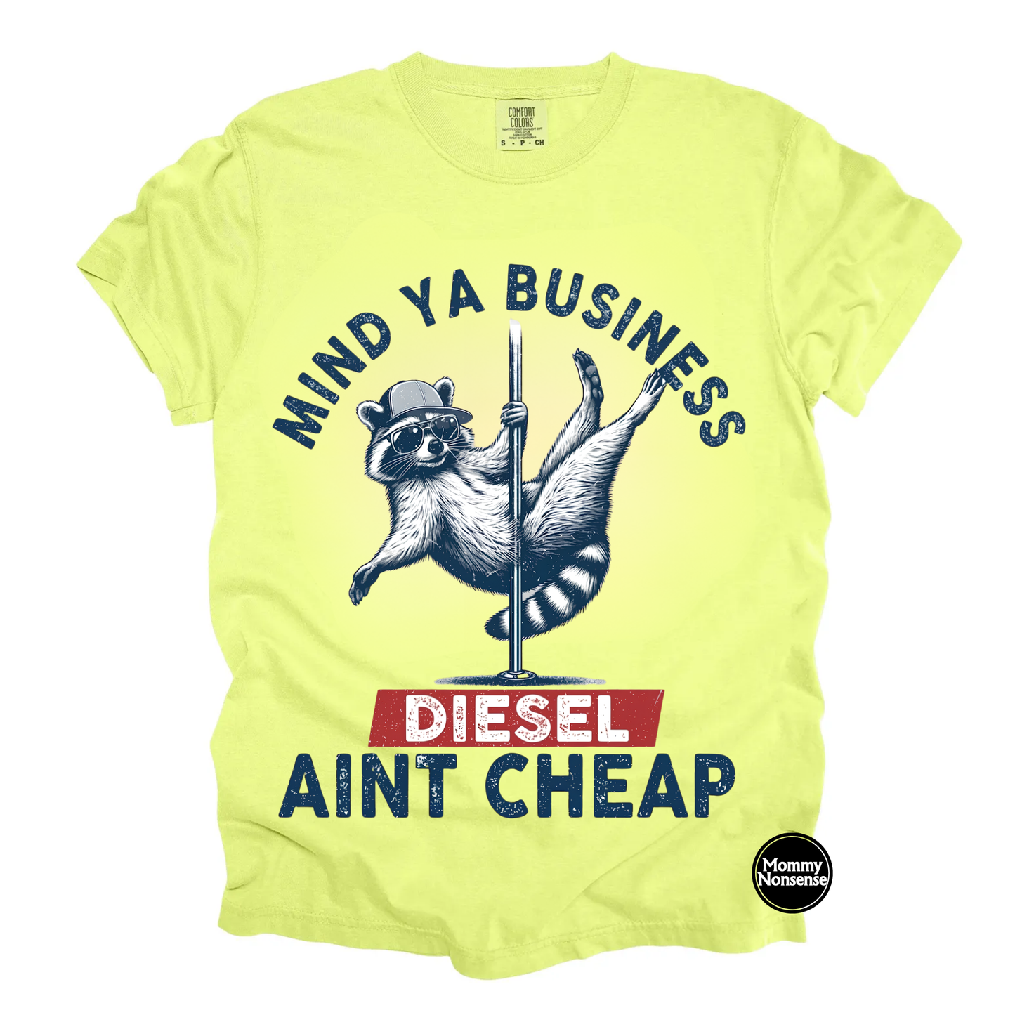 Mind Ya Business Diesel aint cheap- DTF TRANSFER (L683) DTF Transfer