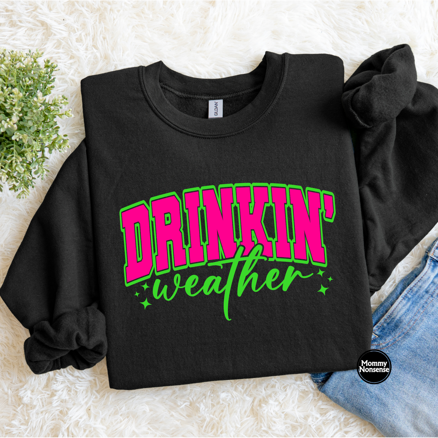 Drinkin' weather- DTF TRANSFER (L583) DTF Transfer