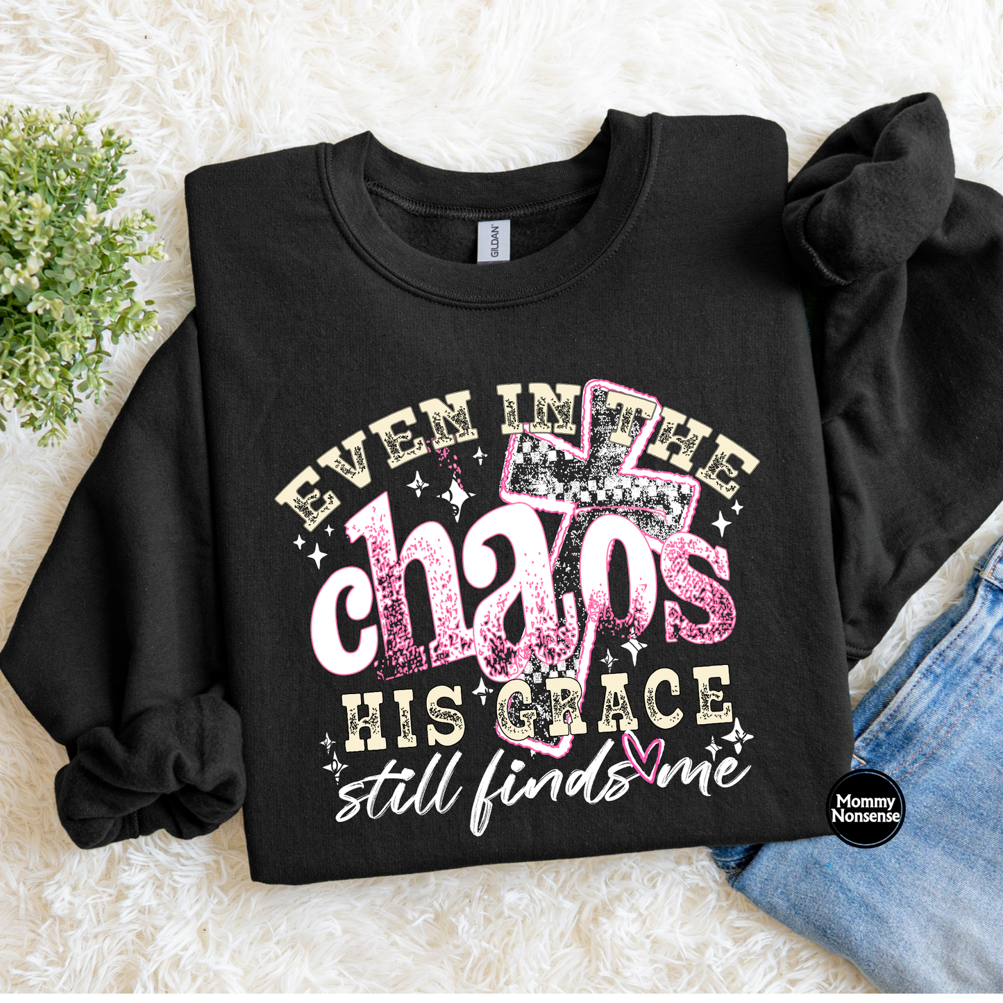 Even In The Chaos His Grace Finds me wht- DTF TRANSFER (L181) DTF Transfer