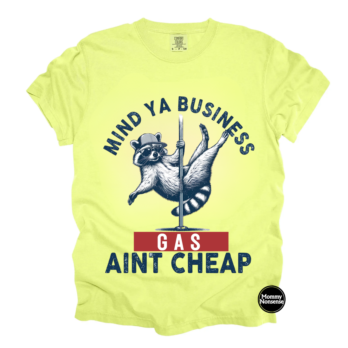 Mind Ya Business Gas aint cheap- DTF TRANSFER (L684) DTF Transfer