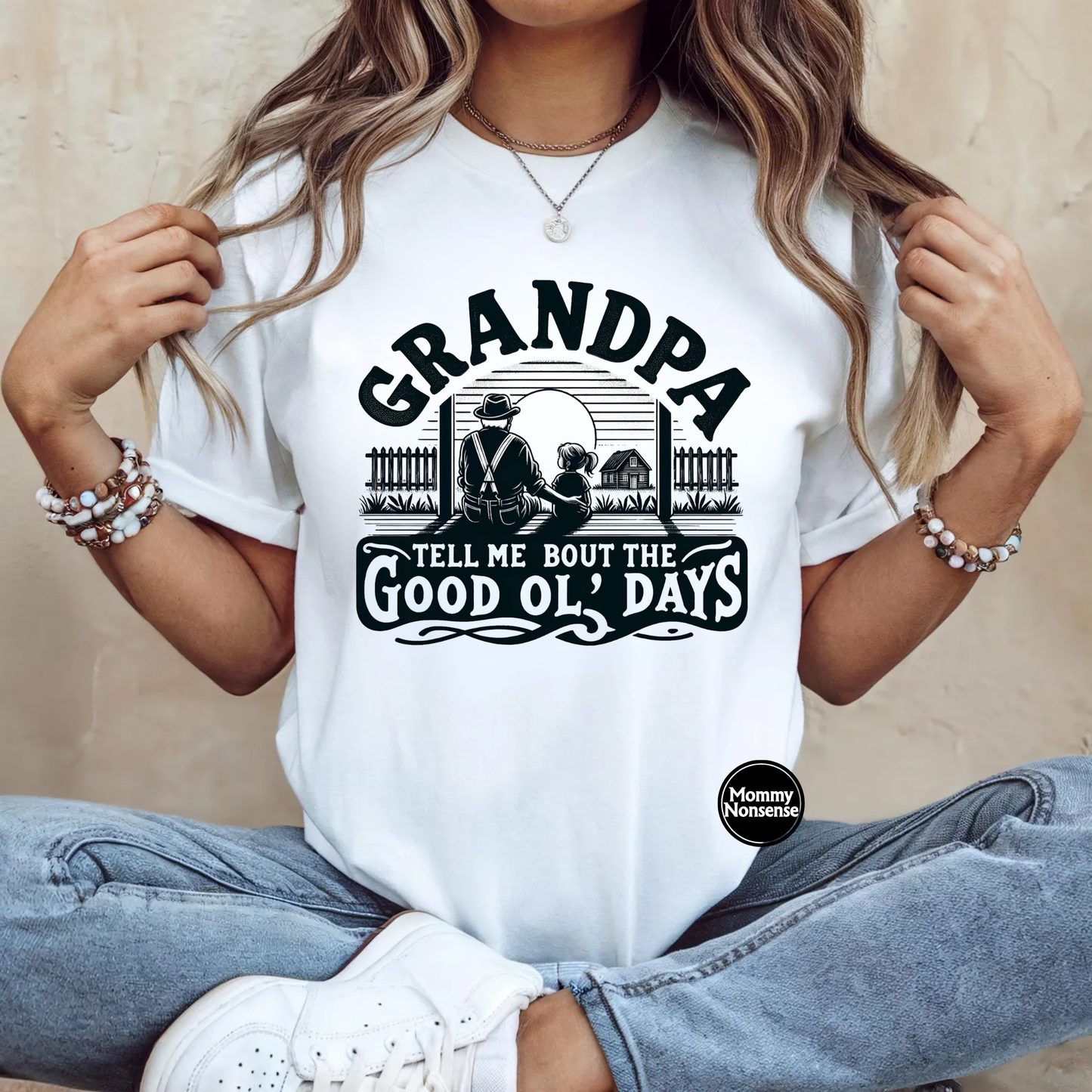 Grandpa Tell Me Bout The Good ole Days- DTF TRANSFER (L799) DTF Transfer