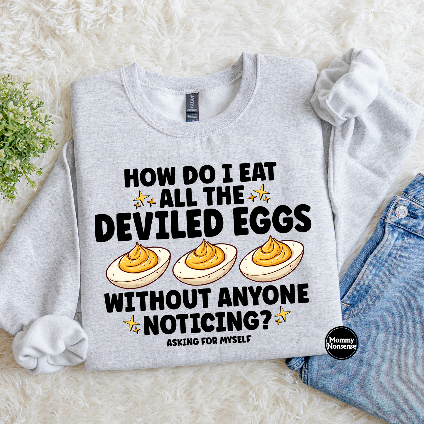 How Do I Eat All The Deviled Eggs- DTF TRANSFER (L32) DTF Transfer