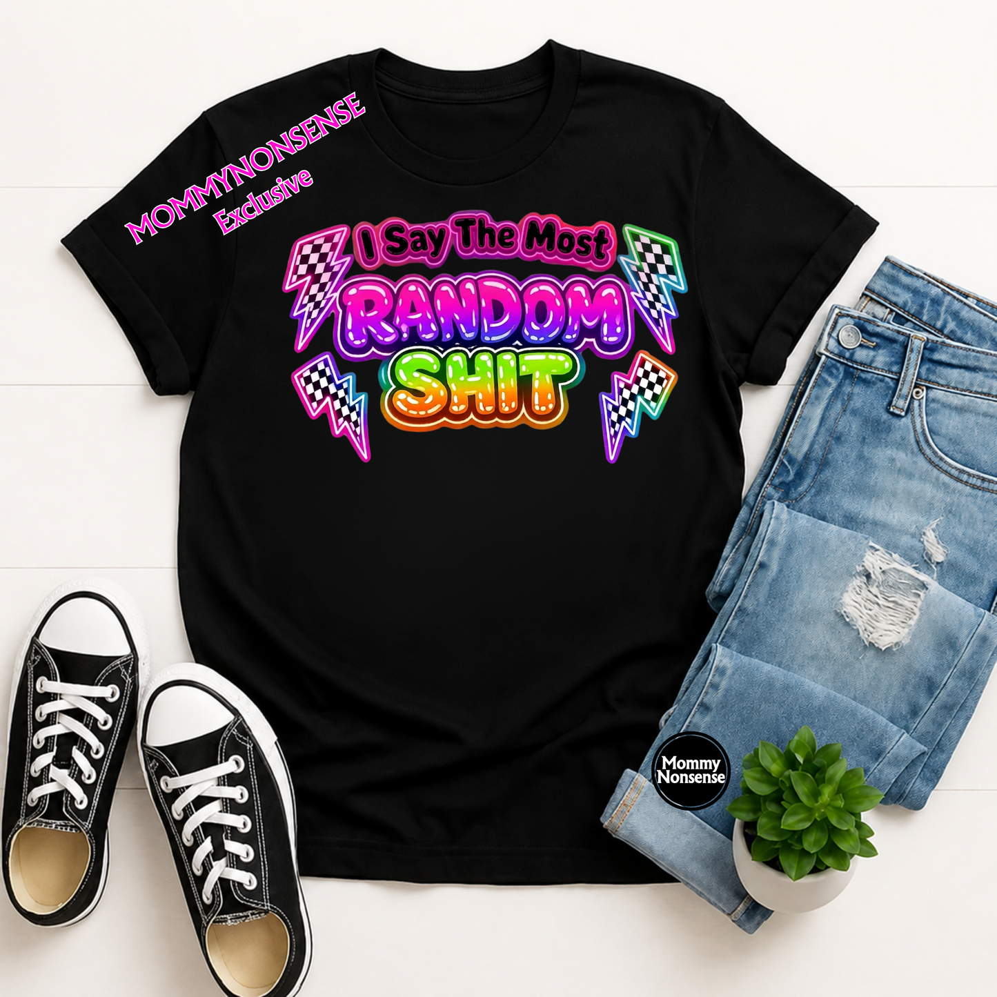 I Say The Most Random Shit- DTF TRANSFER (L801) DTF Transfer
