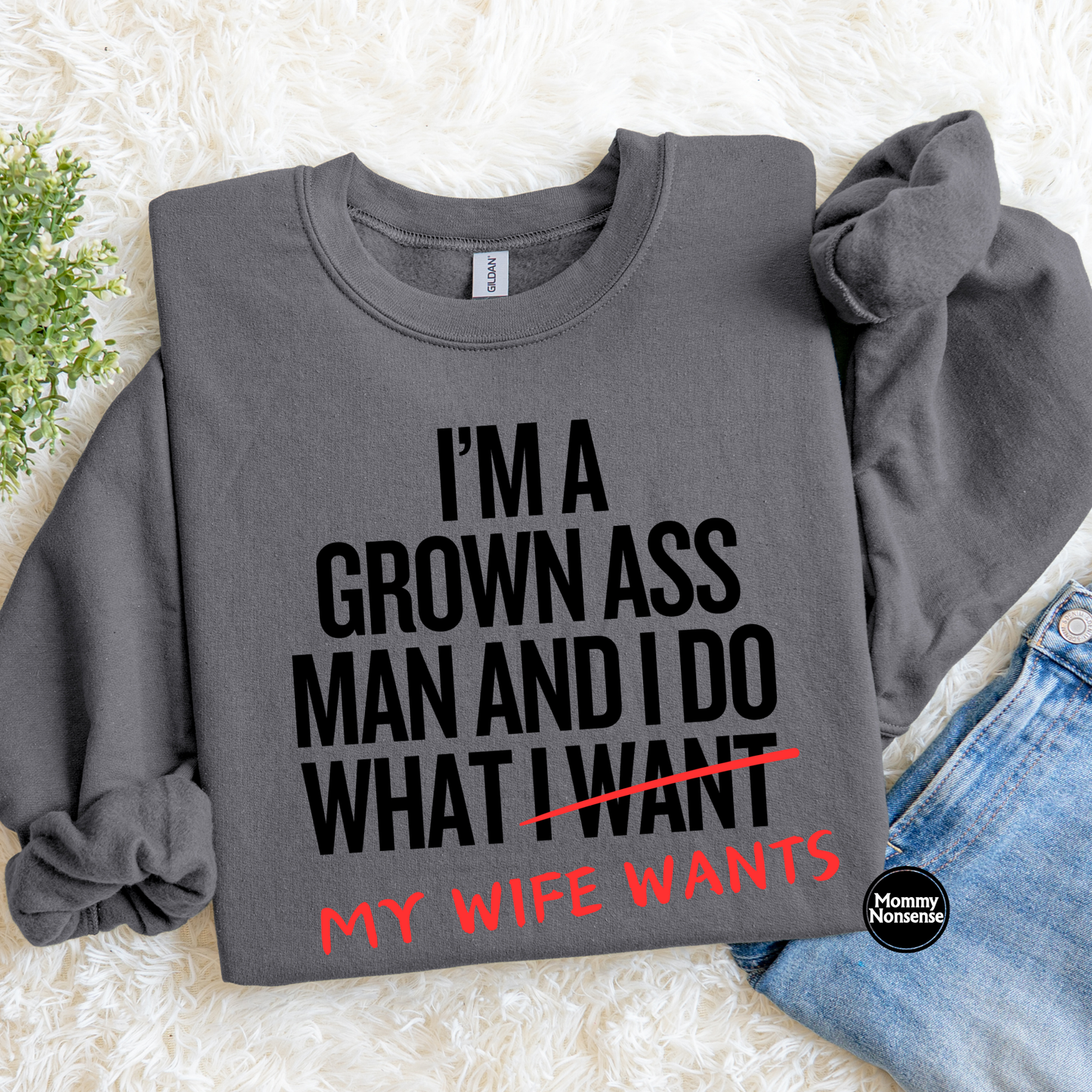 I'm A Grown Ass Man- DTF TRANSFER (L236) DTF Transfer