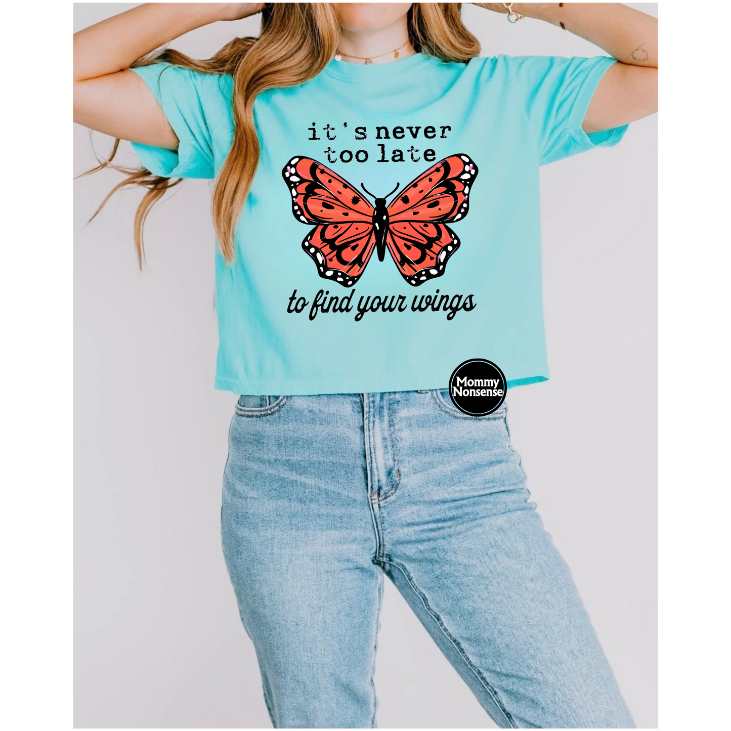 It's Never Too Late Butterfly- DTF TRANSFER (L705) DTF Transfer
