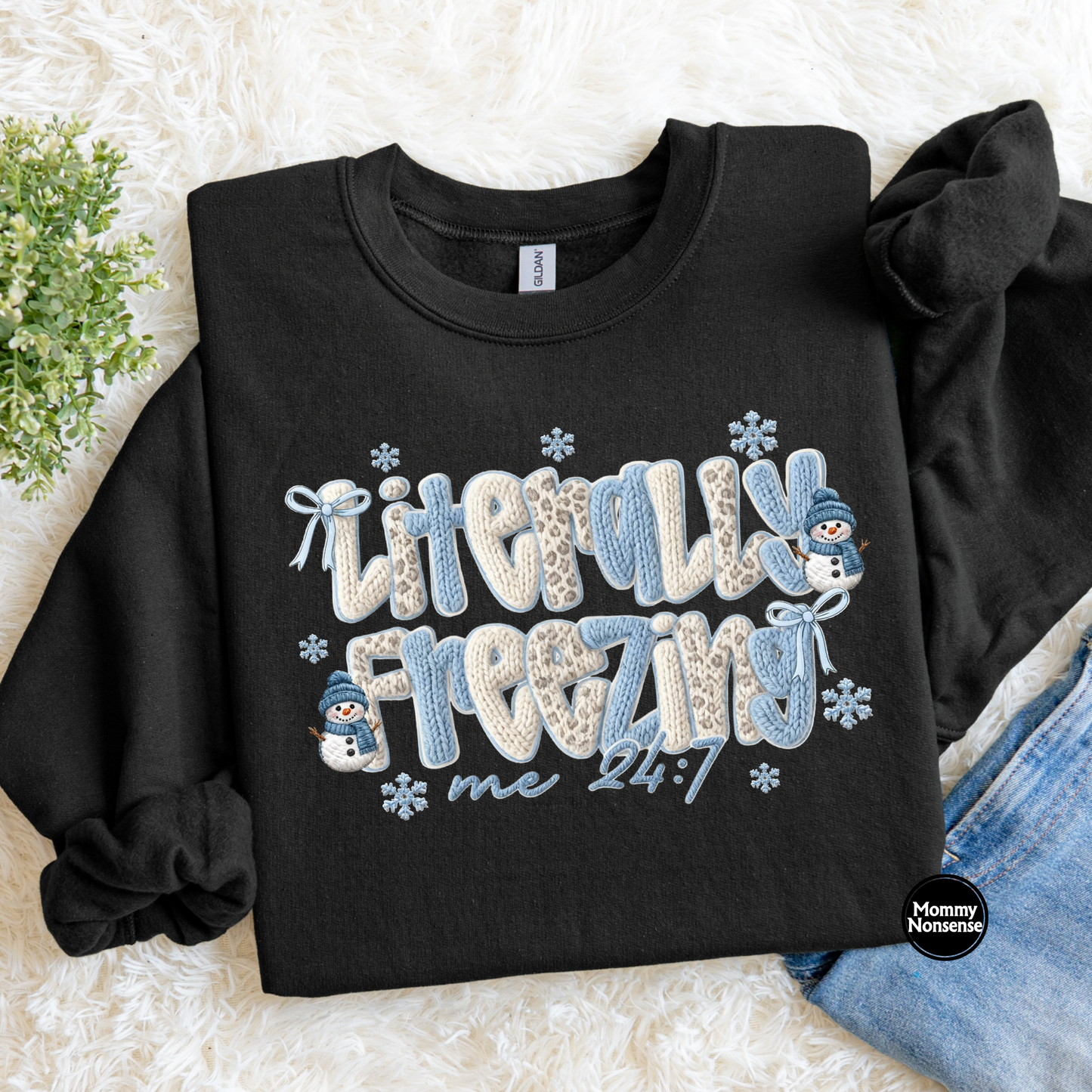 Literally Freezing 24/7 - DTF TRANSFER (L185) DTF Transfer