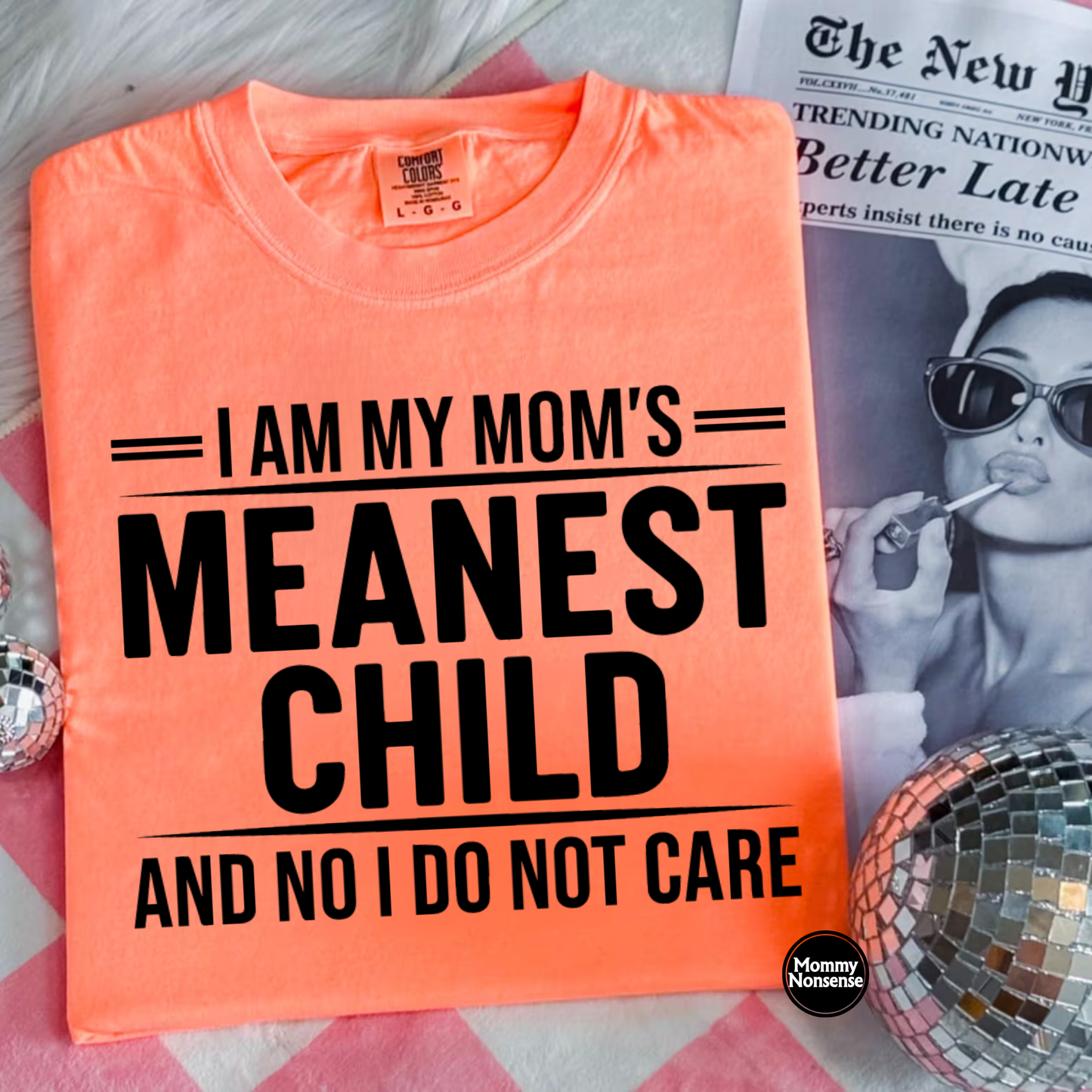 I am my mom's Meanest Child- DTF TRANSFER (L632) DTF Transfer