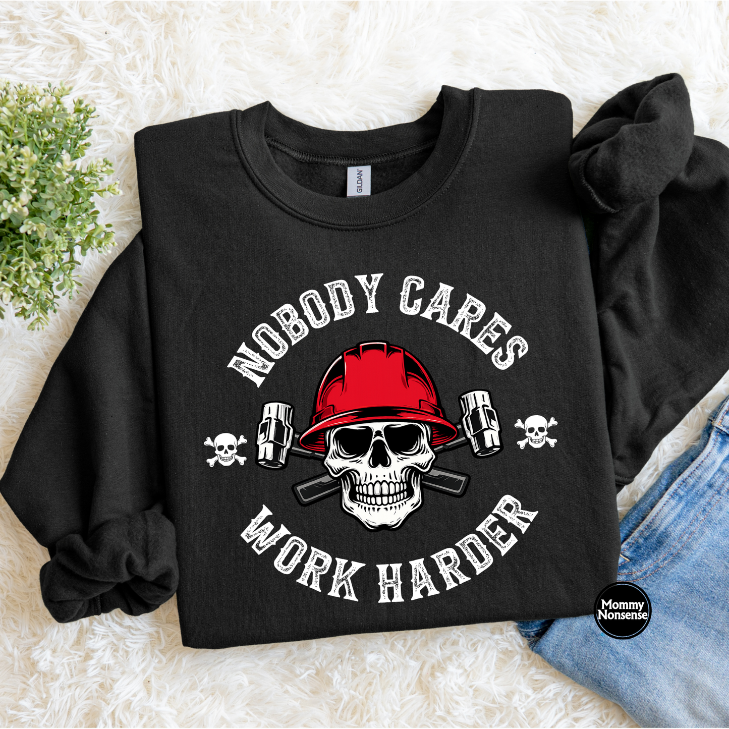Nobody Cares Work Harder- DTF TRANSFER (L591) DTF Transfer