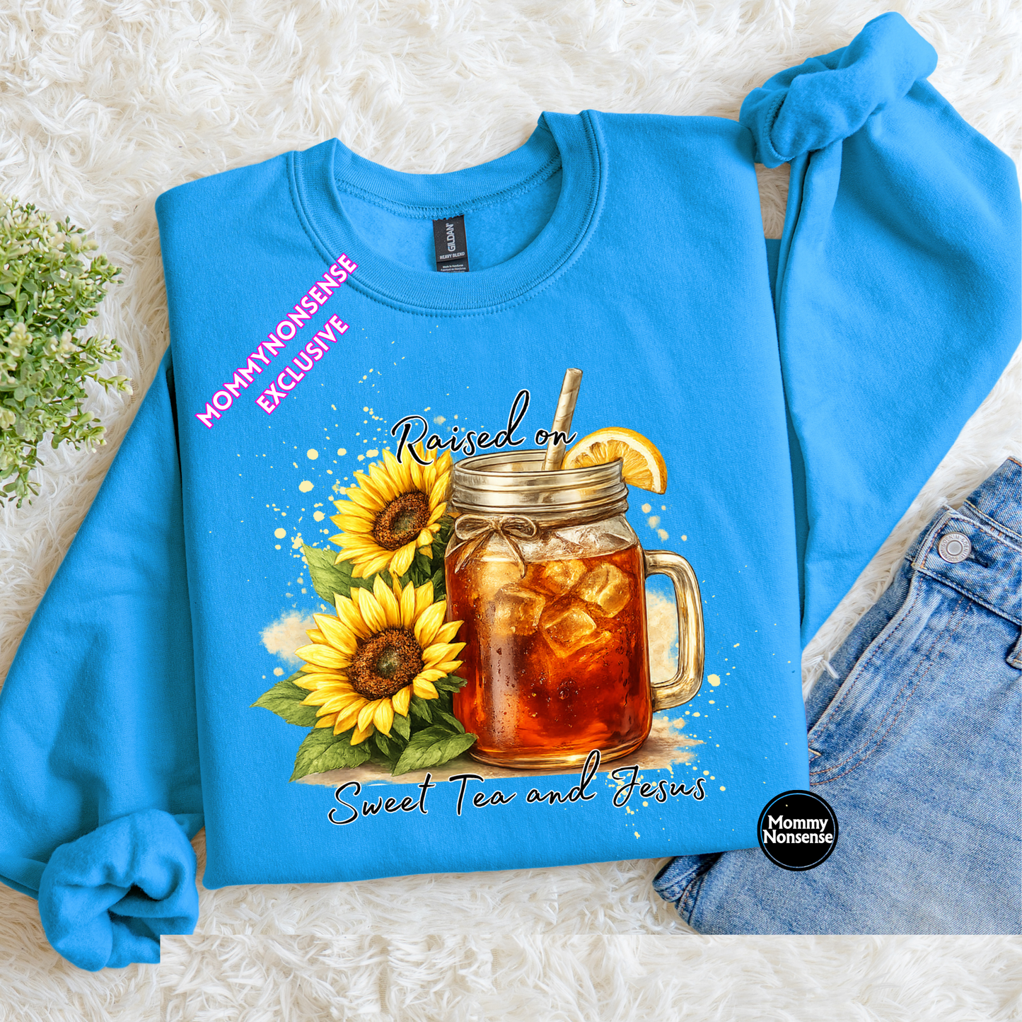 Raised on Sweet tea and Jesus- DTF TRANSFER (L425) DTF Transfer