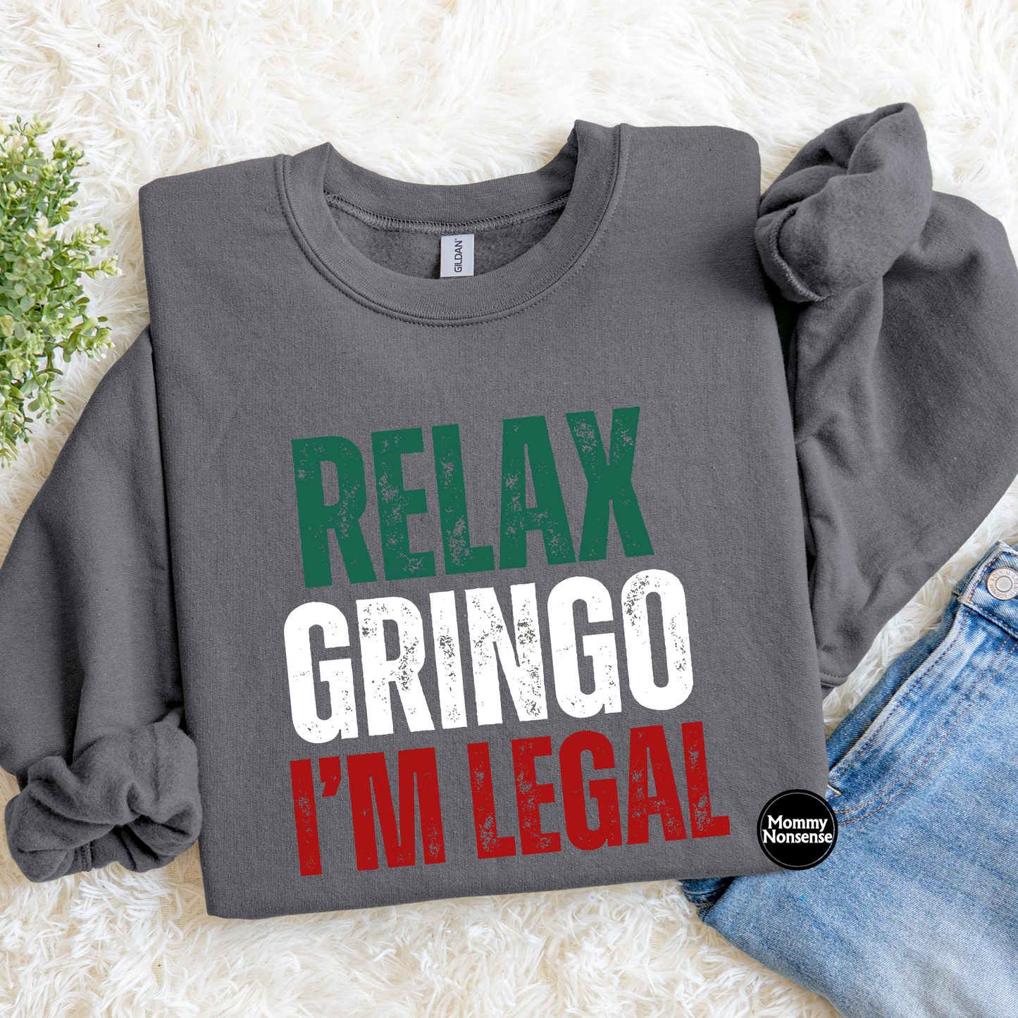 Relax Gringo I'm Legal- DTF TRANSFER (L180) DTF Transfer