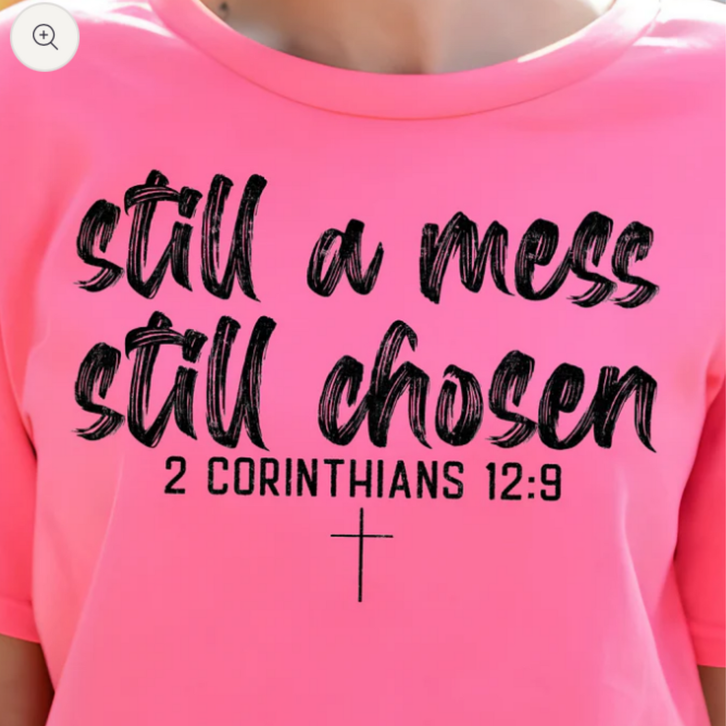 Still A Mess Still Chosen- screen print transfer (J2) HOT PEEL