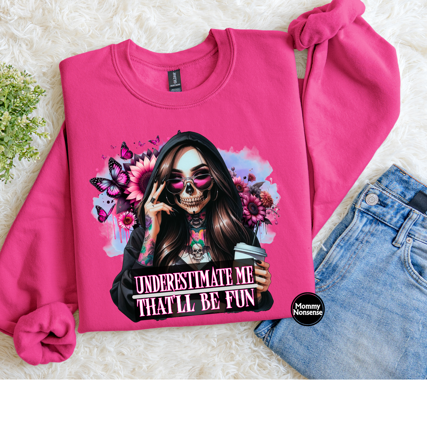 Underestimate Me That'll Be Fun- DTF TRANSFER (L48) DTF Transfer