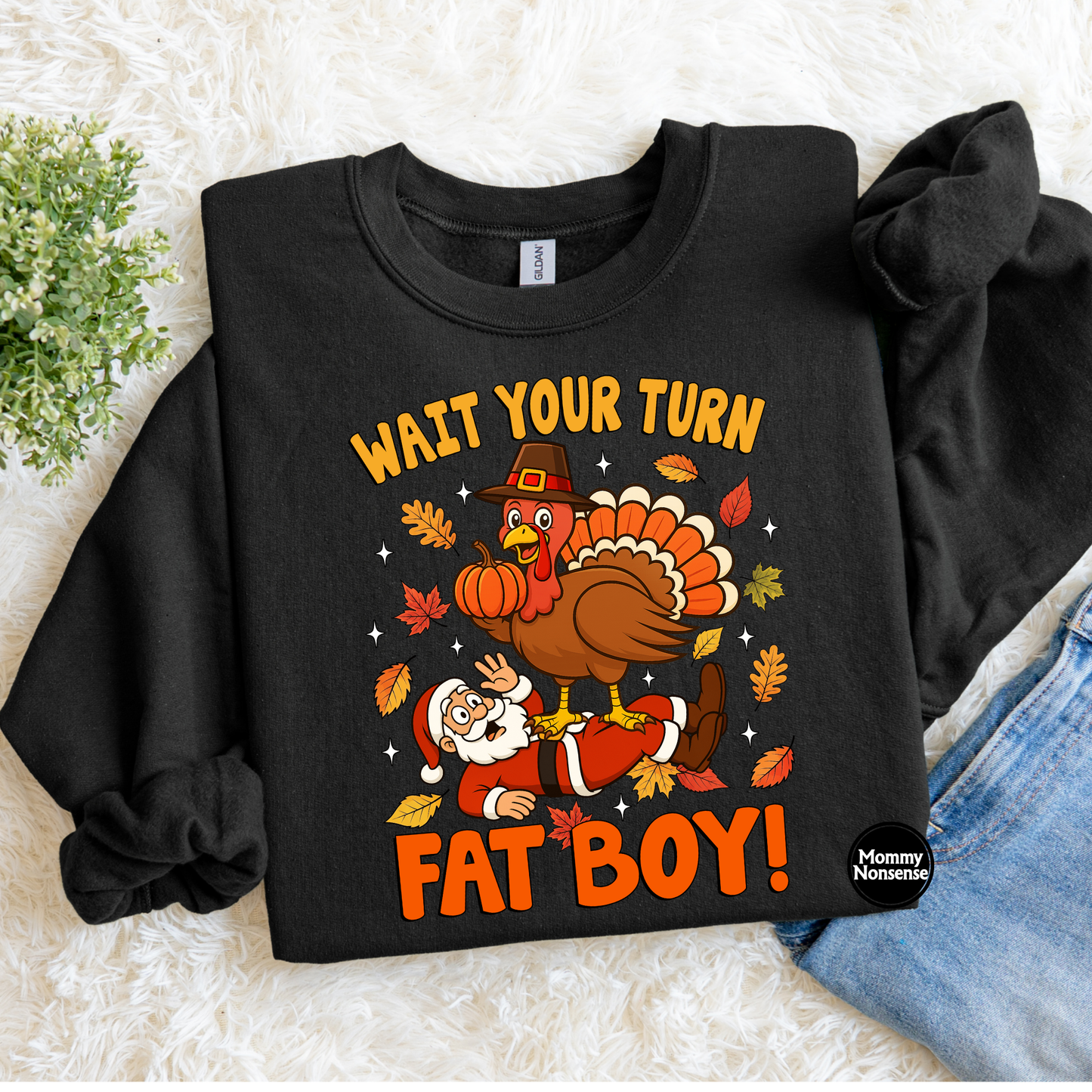 Wait Your Turn Fat Boy- DTF TRANSFER (K74) DTF Transfer