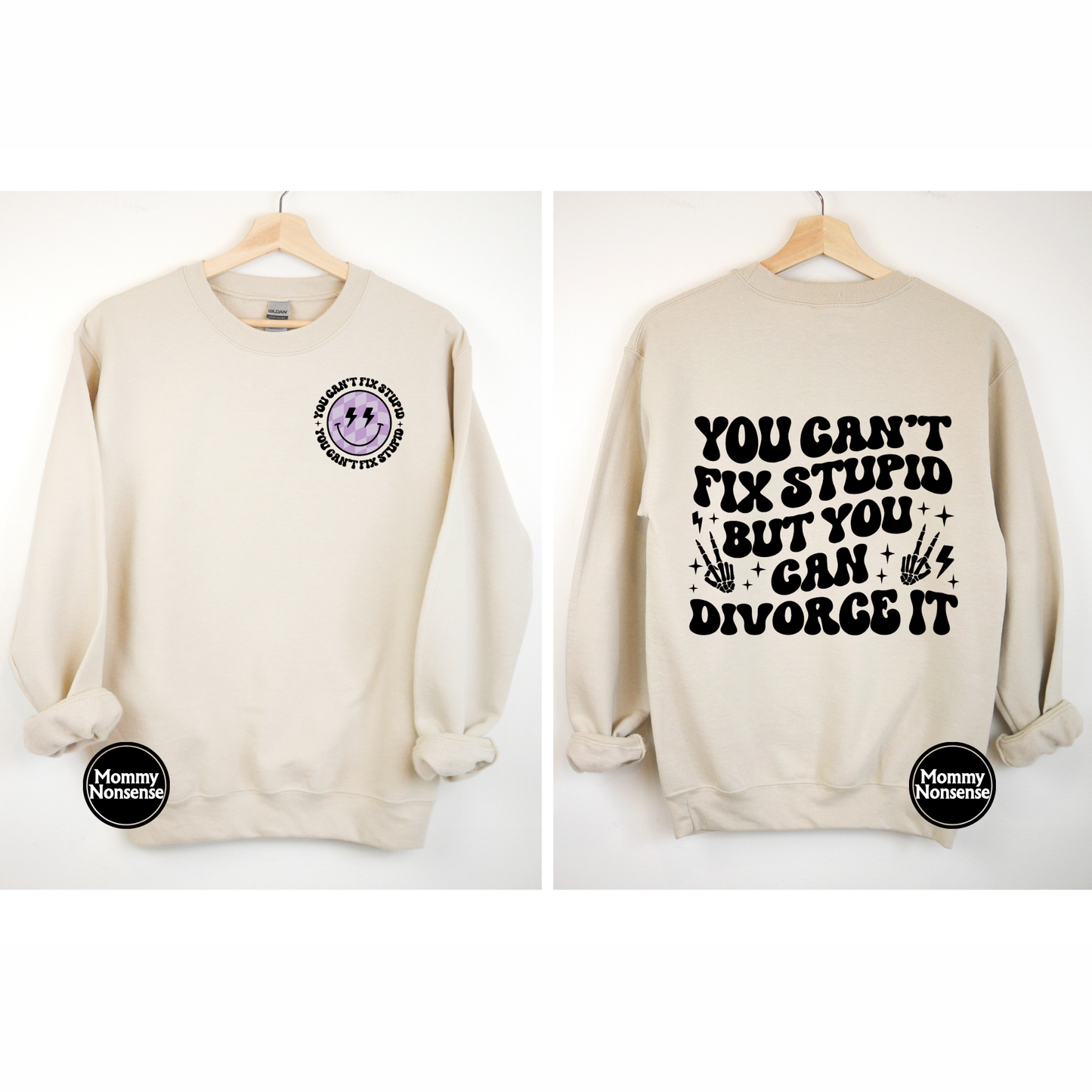 You Can't Fix Stupid But You Can Divorce It- DTF TRANSFER (L471) DTF Transfer