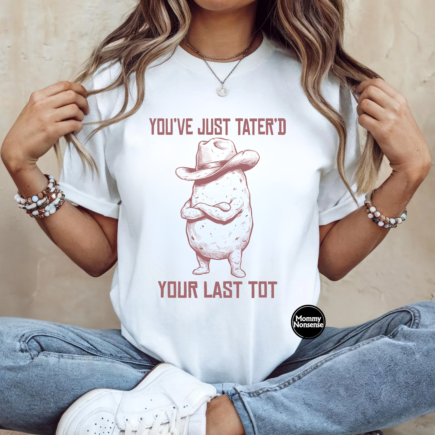 You Just Taterd Your last Tot- DTF TRANSFER (L677) DTF Transfer