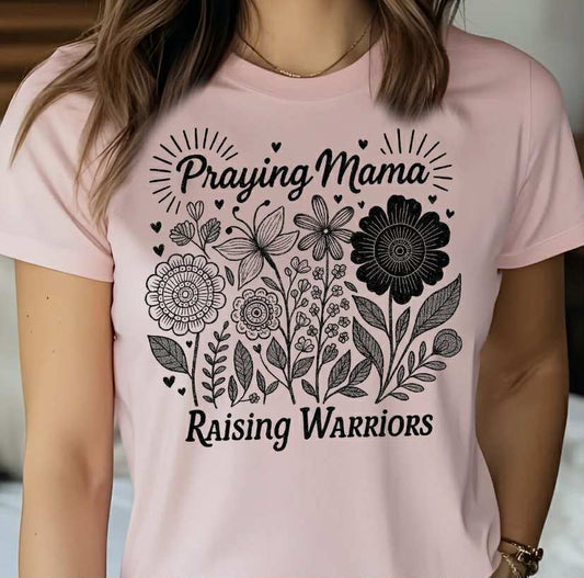 Praying Mama Raising Warriors - screen print transfer (J9) HOT PEEL