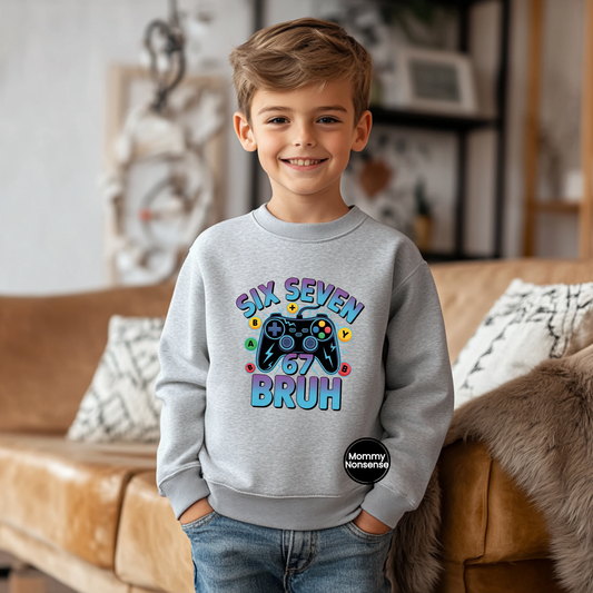 6 7 Bruh- DTF TRANSFER  (Z91)