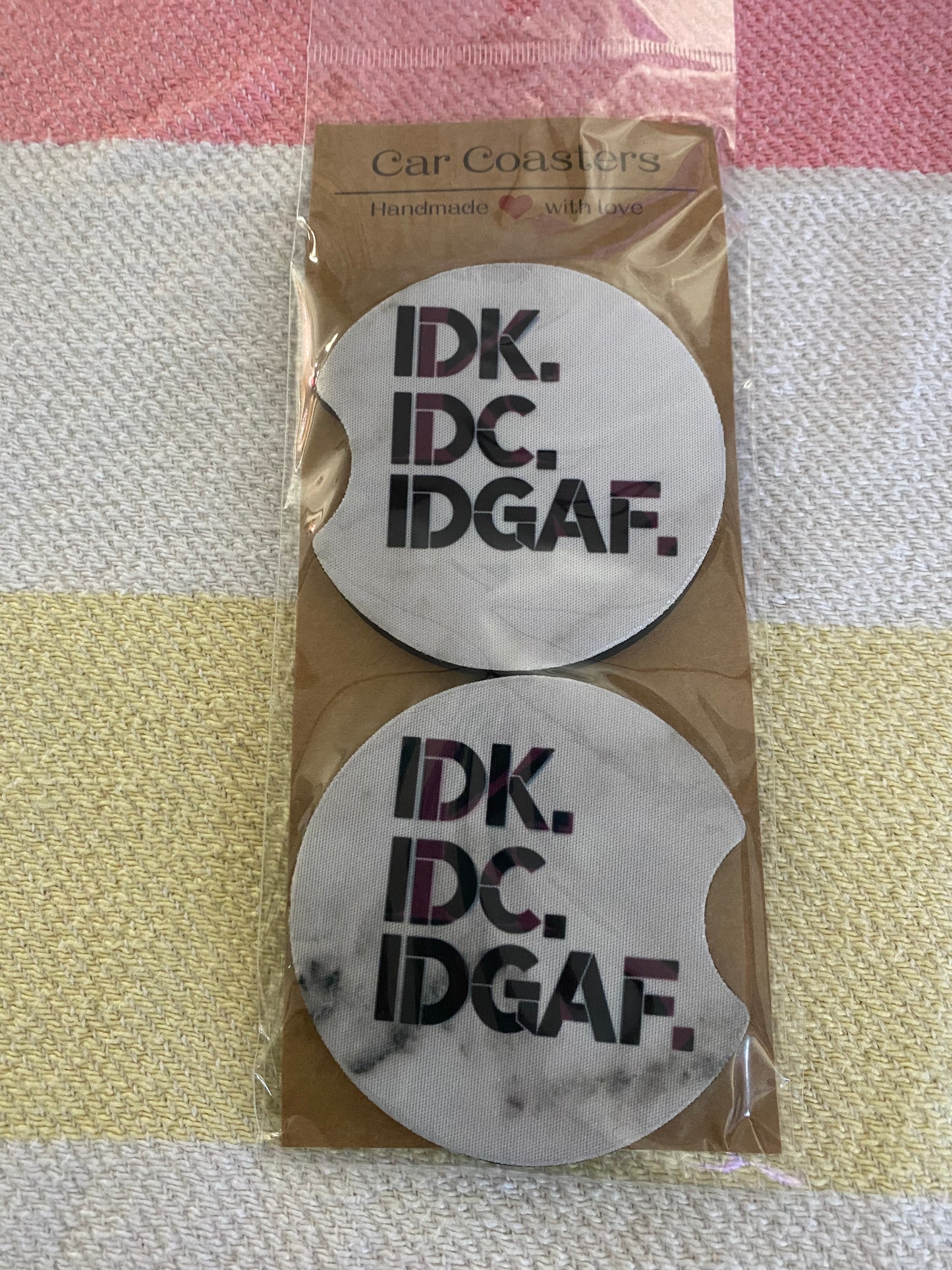 IDK IDC IDGAF - Neoprene Car Coasters