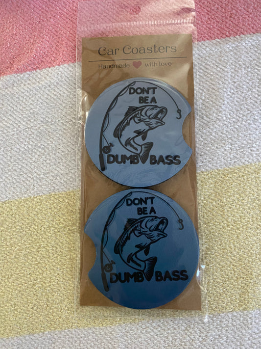 Don't Be A Dumbass- Neoprene Car Coasters