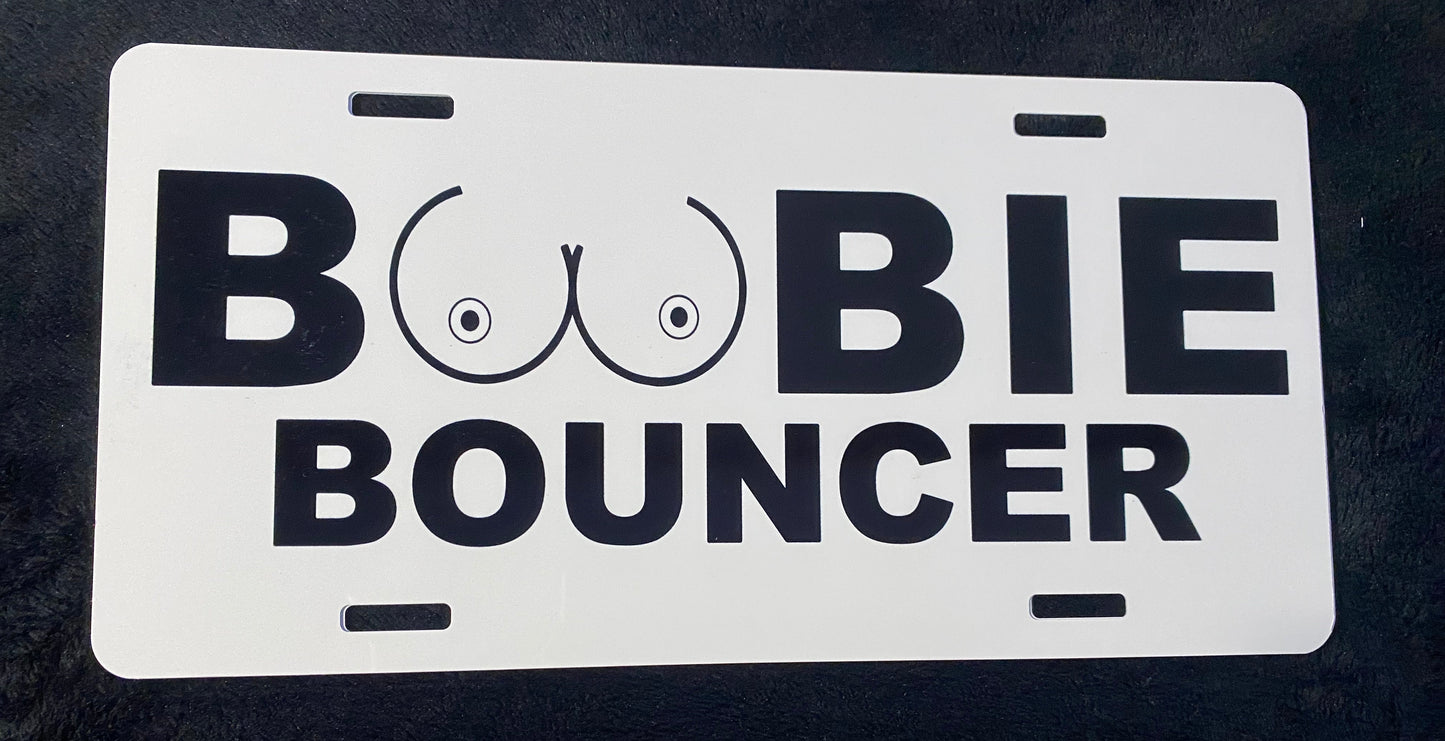 Boobie Bouncer -Sublimated License Plate