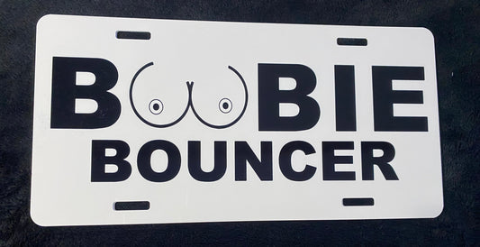Boobie Bouncer -Sublimated License Plate
