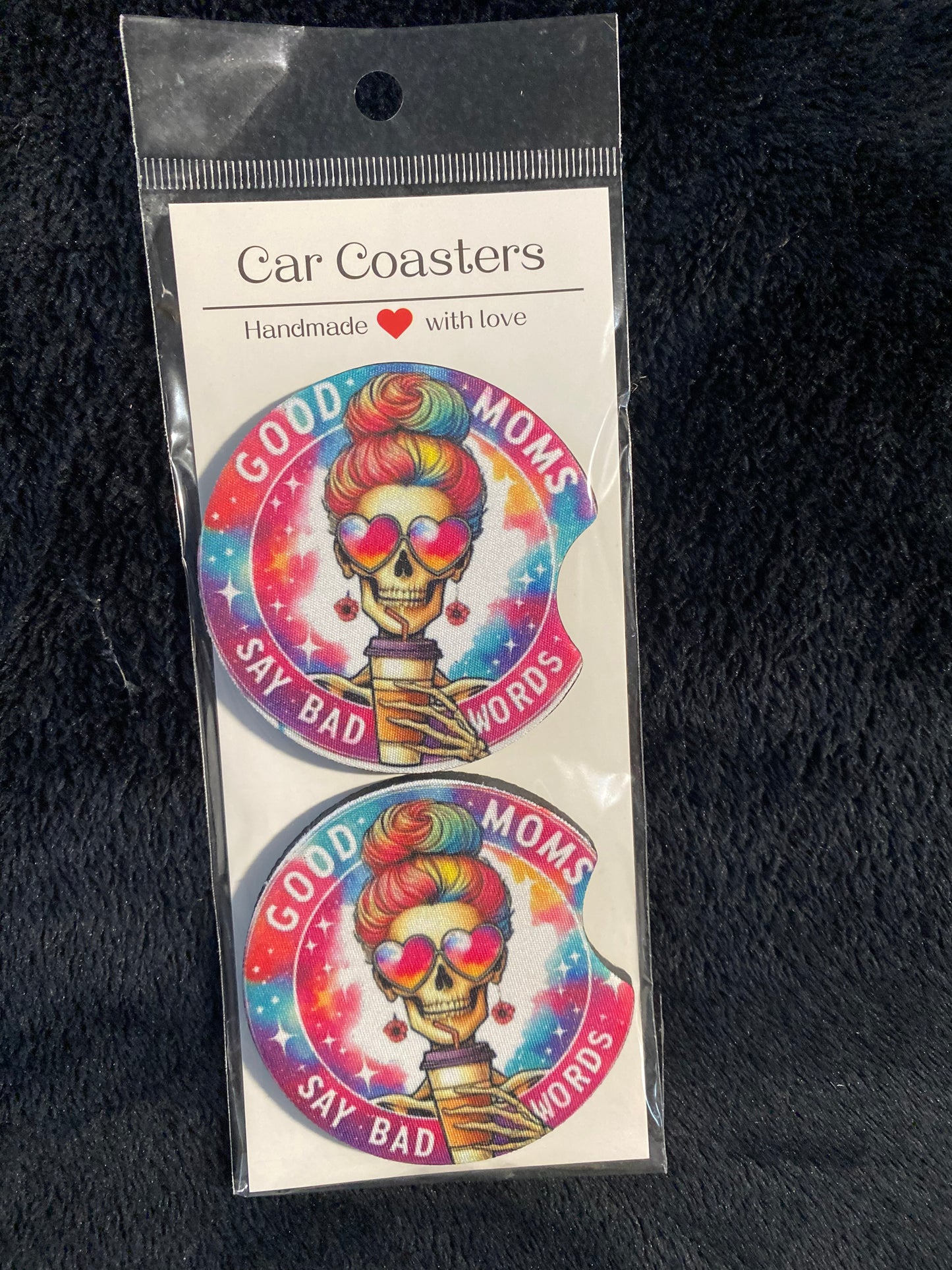 Good Moms Say Bad Words - Neoprene Car Coasters