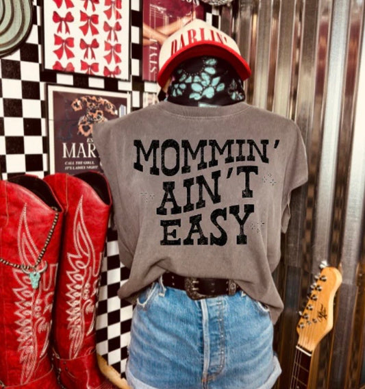 Mommin Aint Easy- screen print transfer (B9) HOT PEEL