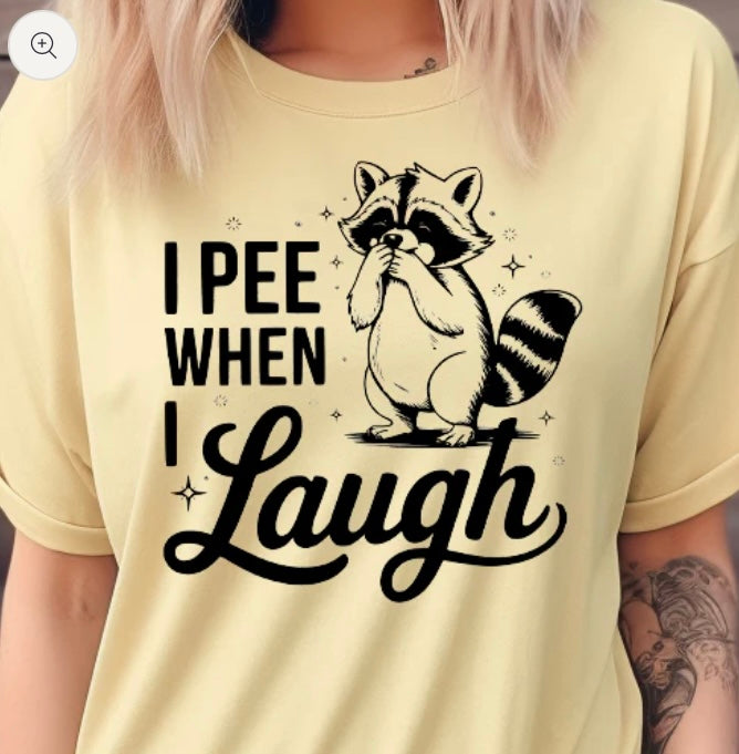 I Pee When I Laugh- screen print transfer (H1) HOT PEEL