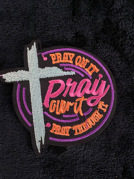 Pray On It, Pray Thru It, Pray Over It Hat Patch- Chenille Patches