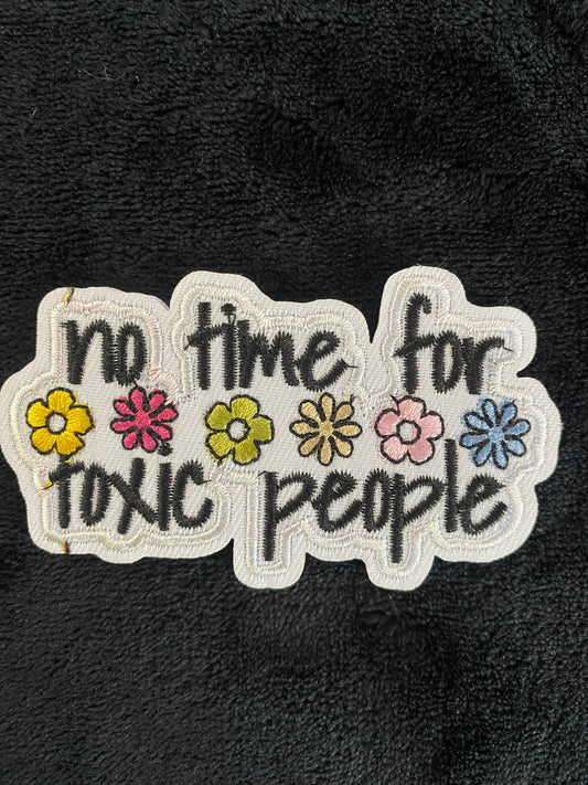 No Time For Toxic People Hat Patch- Chenille Patches