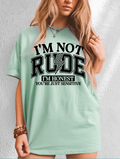 I'm Not Rude I'm Honest - screen print transfer (G11) HOT PEEL