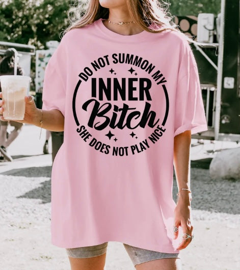 Do Not Summon My Inner Bitch - screen print transfer (G13) HOT PEEL