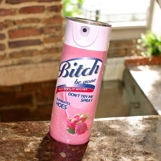 Pink Bitch Be Gone Spray 20 oz Tumbler