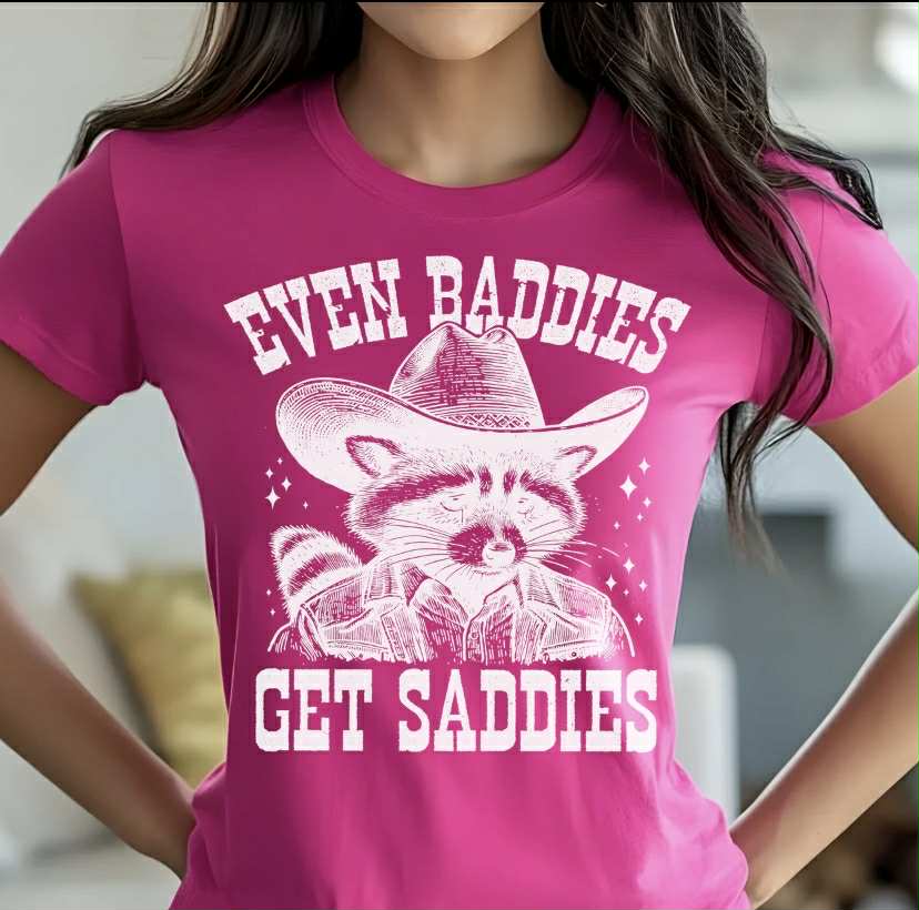 Even Baddies Get Saddies- screen print transfer (K1) HOT PEEL