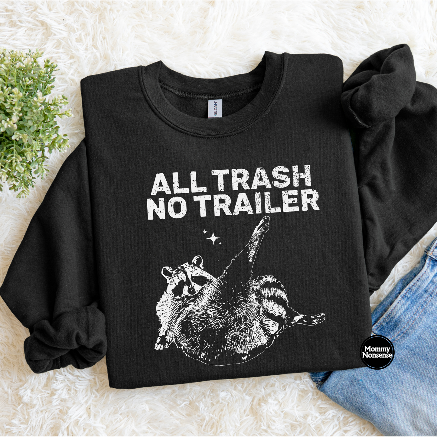 All Trash No Trailer raccoon- DTF TRANSFER (L322) DTF Transfer