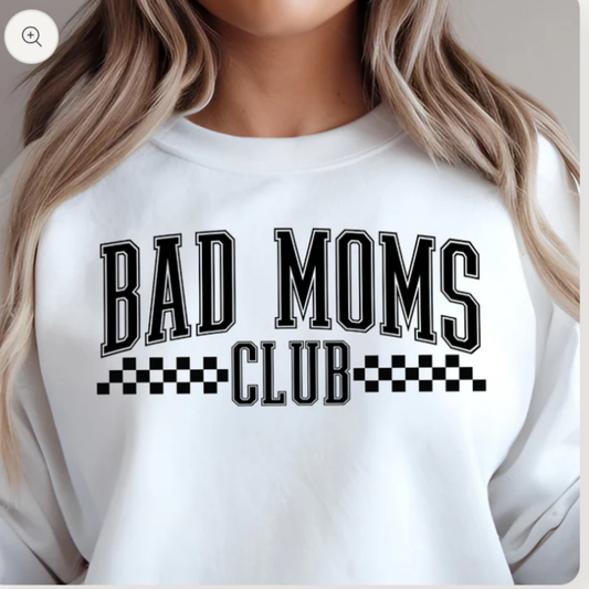 Bad Moms Club- screen print transfer (J5) HOT PEEL