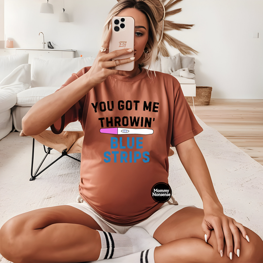 Got me Throwin' Blue Strips -DTF TRANSFER (D2)