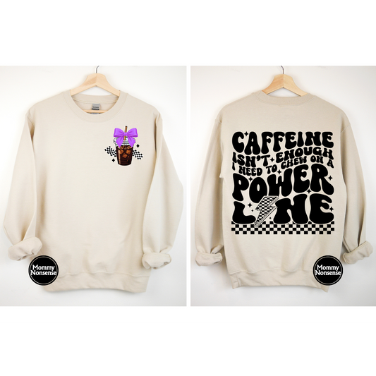 Caffeine Isn't Enough- DTF TRANSFER (L465) DTF Transfer