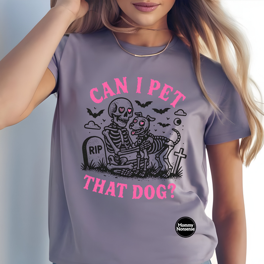 Can I Pet That Dog - DTF TRANSFER (U1)