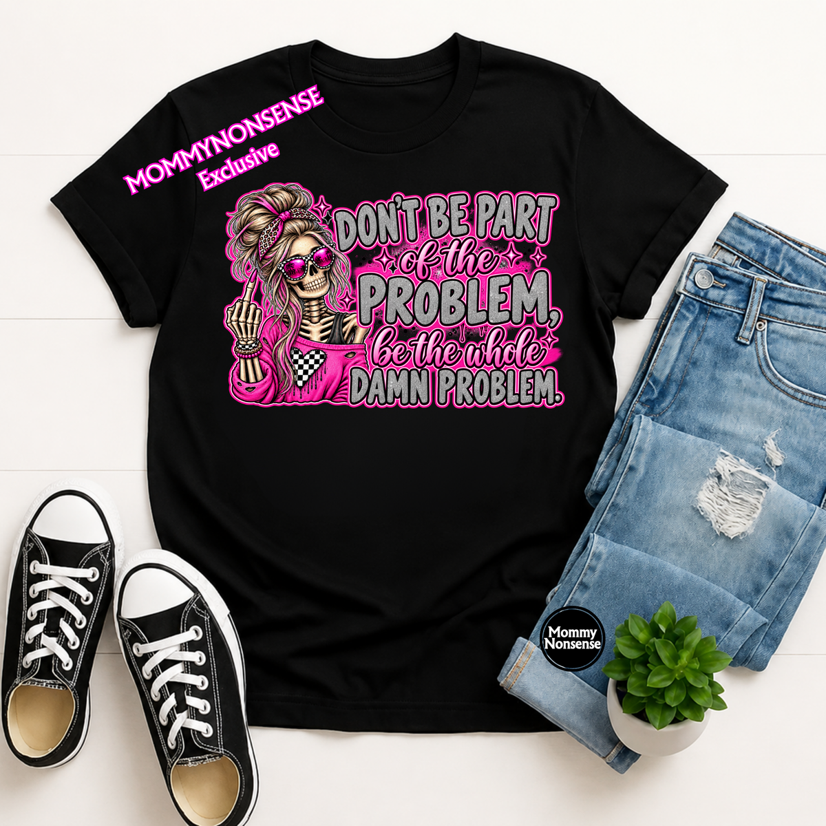 Don't Be Part Of The Problem- DTF TRANSFER (M21) DTF Transfer